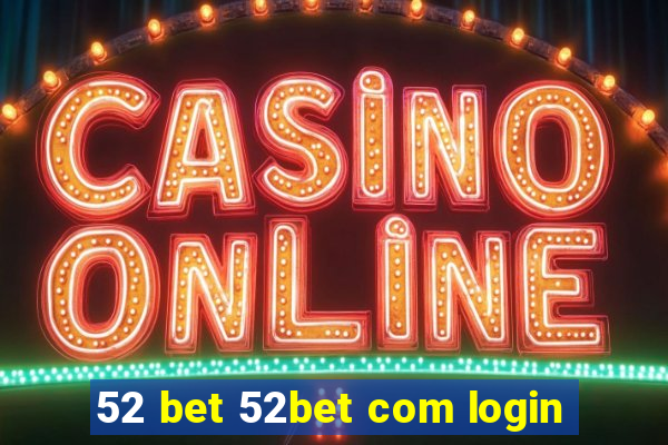 52 bet 52bet com login